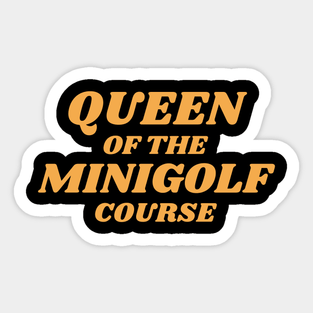 Queen Of The Minigolf Course Sticker by Teqball Store